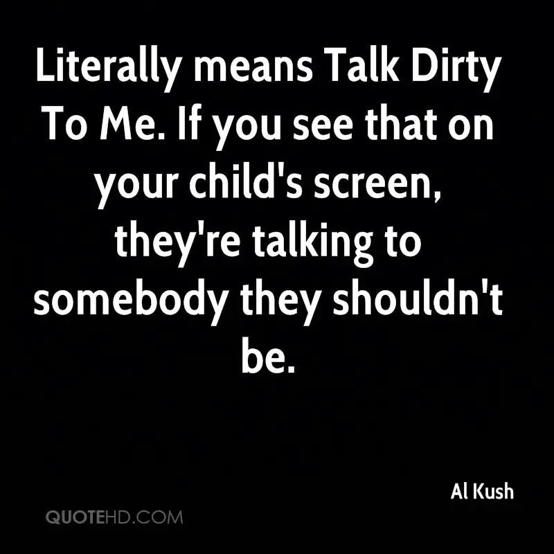 Dirty talk. 