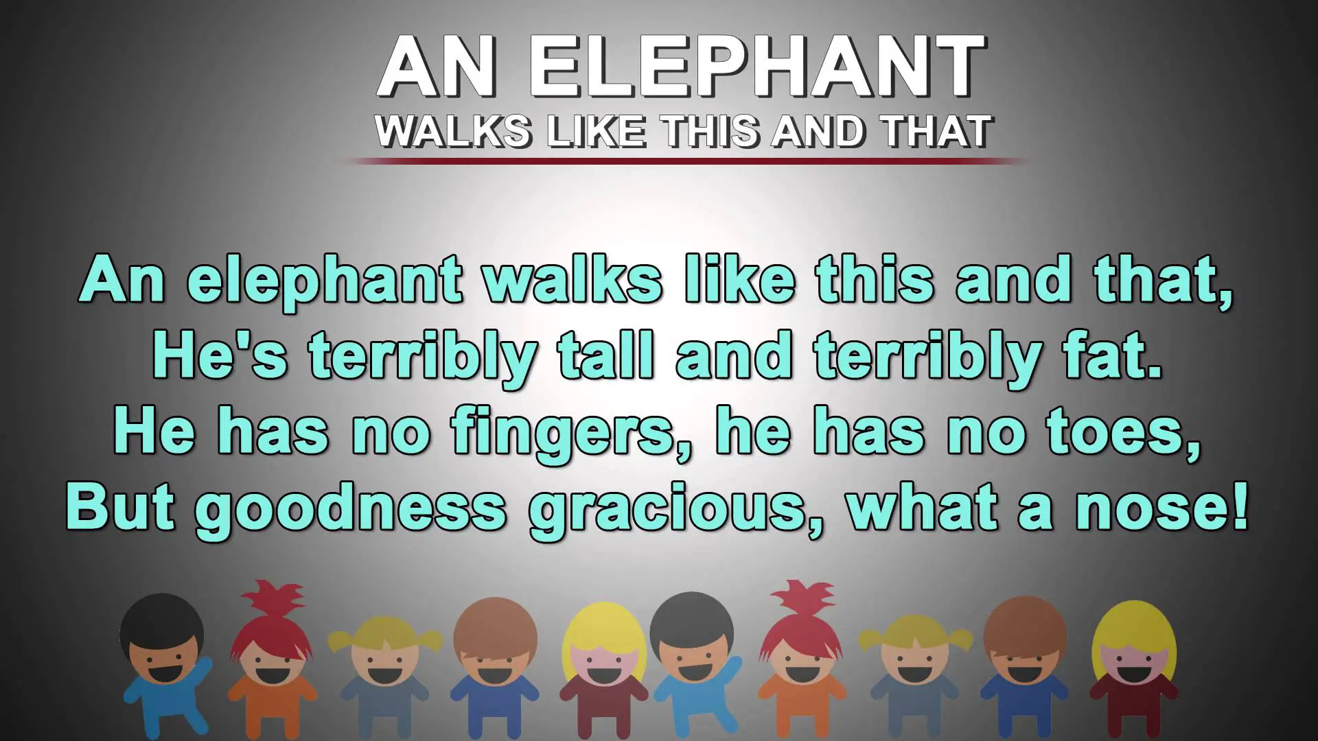 An Elephant Walks like This and That, Nursery. helpful non helpful. 